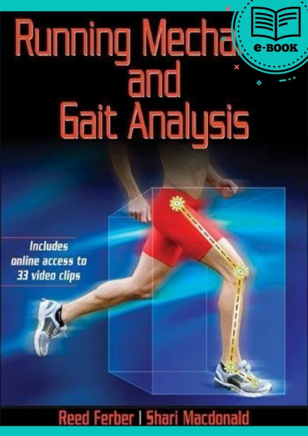 Running Mechanics and Gait Analysis: Enhancing Performance and Injury Prevention