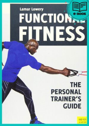 Functional Fitness The Personal Trainer’s Guide