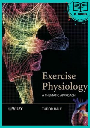 Exercise Physiology A Thematic Approach