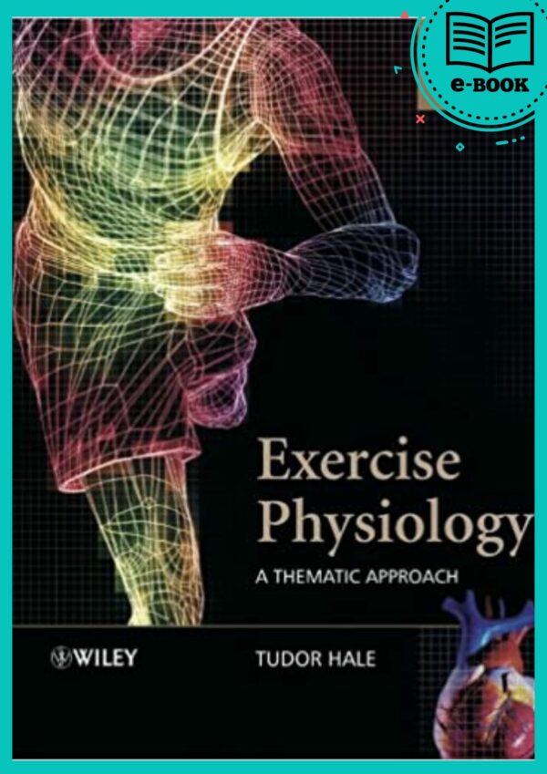 Exercise Physiology A Thematic Approach