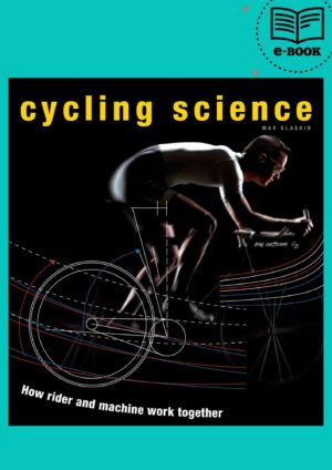Cycling Science: How Rider and Machine Work Together
