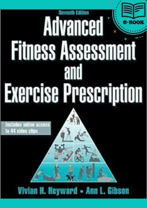 Advanced Fitness Assessment and Exercise Prescription