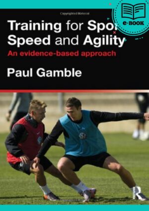 Training for Sports Speed and Agility An Evidence-Based Approach