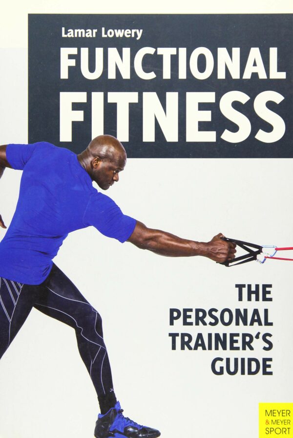 Functional Fitness The Personal Trainer’s Guide